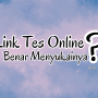 Coba Ikuti Tes Benar Menyukai Dengan Link Tes Online Berikut!