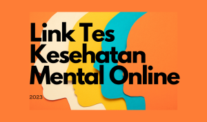 Ikuti Tes Kesehatan Mental 2023 Via Link Online Berikut Ini!