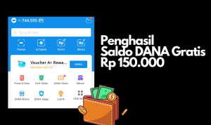 Saldo DANA Gratis Rp 150.000 Langsung Cair, Cukup Pakai Ini!