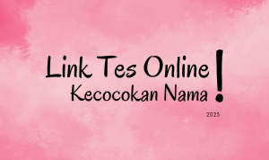 Coba Ikuti Tes Kecocokan Nama Via Link Online Berikut Ini! Coba Ikuti Tes Kecocokan Nama Via Link Online Berikut Ini!