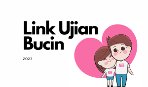 Link Ujian Bucin Via Docs Google Form 2023 , Sebucin Itu?