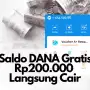 Saldo DANA Gratis Rp 200.000, Dapatkan Dari Main App Ini!