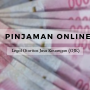 3 Pinjaman Online Dengan Pencairan Yang Cepat!