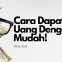 VIRAL! Cara Dapat Uang Dengan Mudah Di 2023
