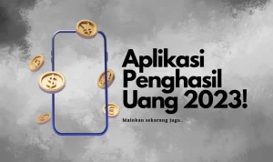 Aplikasi Penghasil Uang Mudah Dapatkan Kesempatannya Di sini!