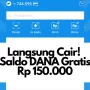 Saldo DANA Gratis Rp 150 Ribu, Sudah Coba Cara Ini?