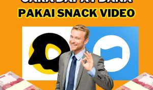Begini Cara Dapat Saldo DANA Gratis Lewat Snack Video Cara Dapat Saldo DANA Gratis Lewat Snack Video