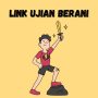 Ilustrasi Link Ujian Berani