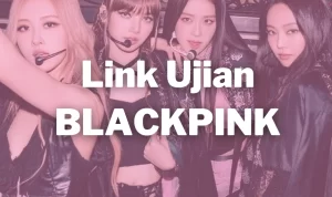 Link Ujian BLACKPINK
