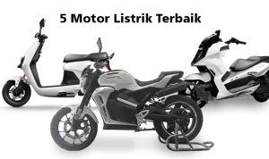 5 Motor Listrik Terbaik di Indonesia yang Irit dan Lincah, Mana Impianmu?