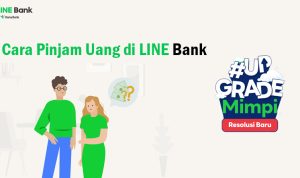 Cara Mengajukan Pinjaman di KTA LINE Bank Limit hingga Rp300 Juta Cara Mengajukan Pinjaman di KTA LINE Bank Limit hingga Rp300 Juta