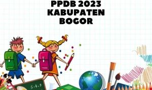 Info PPDB 2023 Kabupaten Bogor, Jadwal dan Tahapan Seleksi