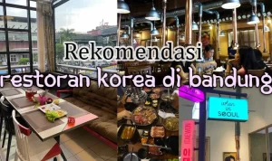 Rekomendasi 10 Restoran Korea di Bandung yang Otentik dan Instagramable