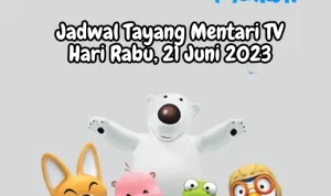 Jadwal Tayang Mentari TV Rabu, 21 Juni 2023