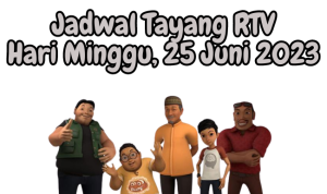 Jadwal Tayang RTV Minggu, 25 Juni 2023