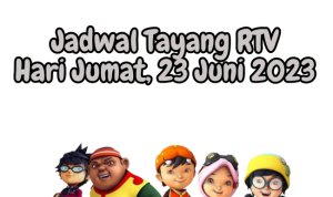 Jadwal Tayang RTV Jumat, 23 Juni 2023