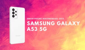 Berikut Rekomendasi HP Samsung Populer 2023! Berikut Rekomendasi HP Samsung Populer 2023!