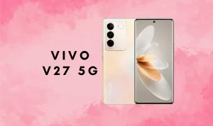 Spesifikasi Lengkap dari Vivo V27 5G, Minat Punya Hp Ini?