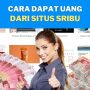 Cara Dapat Uang dari Situs Sribulancer