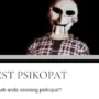 Seru-Seruan dengan Tes Ujian Psikopat, Cek deh, Apakah Kamu Punya Kepribadian Psikopat!