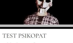 Link Tes Ujian Psikopat, untuk cari tahu apakan ada kepribadian psikopat dalam dirimu