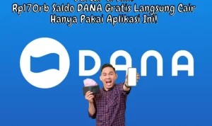 Saldo DANA Gratis Rp170.000 Langsung Cair Tanpa KTP dan KK
