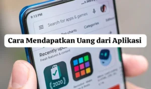 Cara Mendapatkan Uang dengan Mudah Lewat Aplikasi