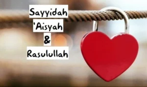 Meneladani Kisah Romantis Nabi Muhammad dan Aisyah