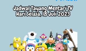 Jadwal Tayang Mentari TV Hari Selasa, 18 Juli 2023