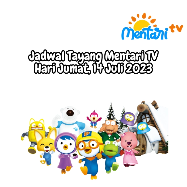 Jadwal Tayang Mentari Tv Jumat 14 Juli 2023 Jabarekspres