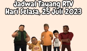 Jadwal Tayang RTV Hari Selasa, 25 Juli 2023