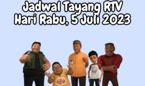 Jadwal Tayang RTV Rabu, 5 Juli 2023
