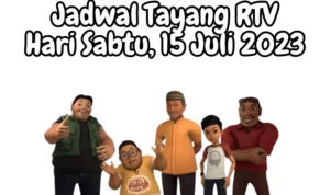 Jadwal Tayang RTV Hari Sabtu, 15 Juli 2023