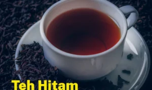 7 Manfaat Teh Hitam Terbukti Secara Ilmiah