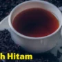 7 Manfaat Teh Hitam Terbukti Secara Ilmiah