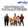 Jadwal Tayang RTV Jumat, 14 Juli 2023