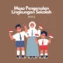 Ini Ketentuan Masa Pengenalan Lingkungan Sekolah (MPLS)