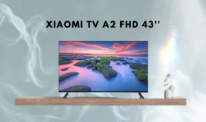 Spesifikasi Xiaomi TV A2 FHD 43'', Berikut Pembahasannya! Spesifikasi Xiaomi TV A2 FHD 43'', Berikut Pembahasannya!