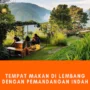 10 Tempat Makan Instagramable dengan Pemandangan Memesona di Lembang 10 Tempat Makan Instagramable di Lembang