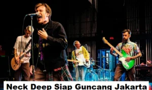 Konser Neck Deep Siap Guncang Jakarta