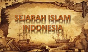 Sejarah Awal Masuknya Paham Agama Islam di Negara Indonesia