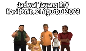 Jadwal Tayang RTV Hari Senin, 21 Agustus 2023