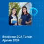 Beasiswa BCA 2024 Sudah Dibuka, Dapat Uang Saku dan Magang Kerja! Beasiswa BCA 2024 Sudah Dibuka, Dapat Uang Saku & Magang