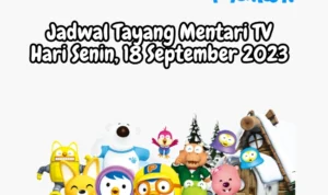 Jadwal Tayang Mentari TV Hari Senin, 18 September 2023 Jadwal Tayang Mentari TV Hari Senin, 18 September 2023