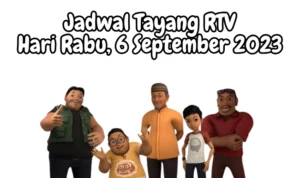 Jadwal Tayang RTV Hari Rabu, 6 September 2023