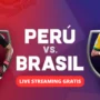 Link Live Streaming Peru vs Brasil, Kualifikasi Piala Dunia 2026