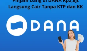 Pinjam Uang di DANA Rp2,8jt Langsung Cair Tanpa KTP dan KK Pinjam Uang di DANA Rp2,8jt Langsung Cair Tanpa KTP dan KK