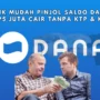 Rp5jt Pinjol Saldo DANA Langsung Cair Tanpa KTP dan KK