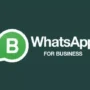Fitur-Fitur WhatsApp Business Lengkap, Ayo Manfaatkan Sekarang Juga!