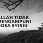 Pentingnya Menjaga Diri dari Perlakuan Syirik kepada Allah